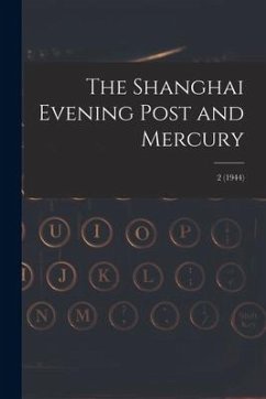 The Shanghai Evening Post and Mercury; 2 (1944) - Anonymous