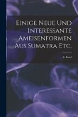 Einige Neue Und Interessante Ameisenformen Aus Sumatra Etc.