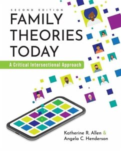 Family Theories Today: A Critical Intersectional Approach - Allen, Katherine R.; Henderson, Angela C.