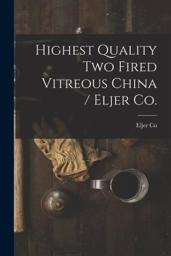 Highest Quality Two Fired Vitreous China / Eljer Co.