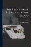 The Respiratory Function of the Blood; Pt 2
