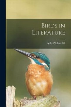 Birds in Literature - Churchill, Abby P.