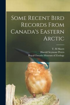 Some Recent Bird Records From Canada's Eastern Arctic - Peters, Harold Seymour
