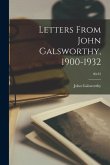 Letters From John Galsworthy, 1900-1932; 00-32