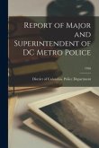 Report of Major and Superintendent of DC Metro Police; 1926
