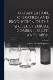 Organization, Operation and Production of the Spolek Chemical Combine in Usti and Labem
