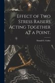 Effect of Two Stress Raisers Acting Together at a Point.