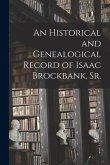 An Historical and Genealogical Record of Isaac Brockbank, Sr.