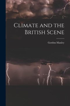 Climate and the British Scene - Manley, Gordon