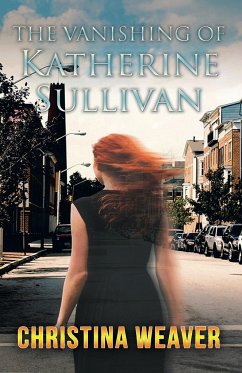 The Vanishing of Katherine Sullivan - Weaver, Christina