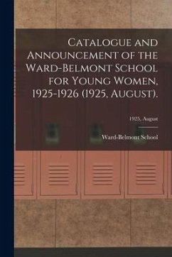 Catalogue and Announcement of the Ward-Belmont School for Young Women, 1925-1926 (1925, August).; 1925, August