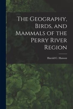 The Geography, Birds, and Mammals of the Perry River Region