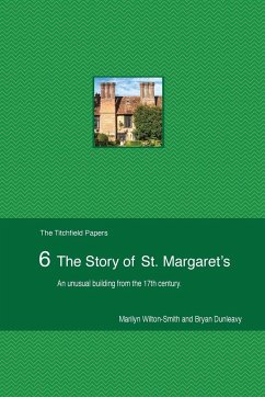 Cover The Story of St Margaret's: An unusual building from the 17th century: An unusual building from the 17th century