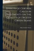 Effects of Certain Calcium Treatments on the Quality of Frozen Green Beans