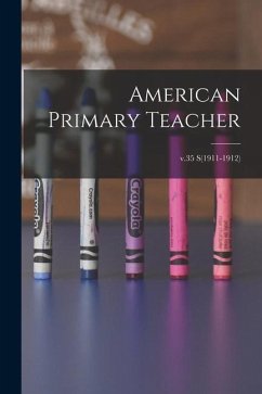 American Primary Teacher; v.35 S(1911-1912) - Anonymous