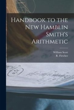 Handbook to the New Hamblin Smith's Arithmetic [microform] - Scott, William