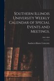 Southern Illinois University Weekly Calendar of Special Events and Meetings.; 1961-1964