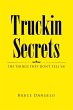 Truckin Secrets: The Things They Don't... - Bild 1