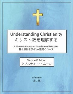 Understanding Christianity, 2nd Edition - Moon, Christie P.