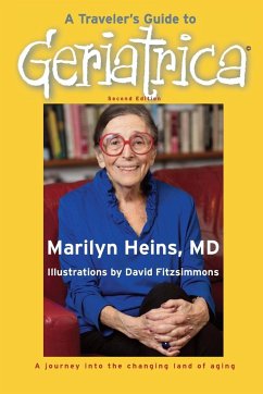 A Traveler's Guide to Geriatrica (Second Edition) - Heins, Marilyn