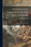 Interesting Examples of the XIX Century Artists