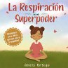 La Respiración es mi Superpoder - Bild 1