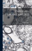 Papers on Human Genetics. --