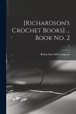 [Richardson's Crochet Books] ... Book No. 2; 2