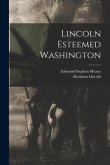 Lincoln Esteemed Washington