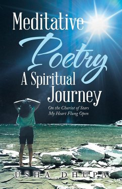 Meditative Poetry a Spiritual Journey - Dhupa, Usha