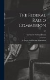 The Federal Radio Commission; Its History, Activities and Organization; 65