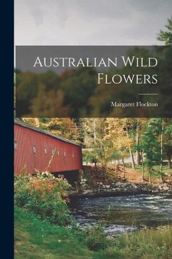 Australian Wild Flowers - Flockton, Margaret