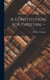 A Constitution for Pakistan. --