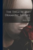 The Theatre and Dramatic Theory