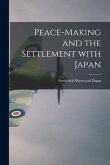 Peace-making and the Settlement With Japan