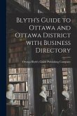 Blyth's Guide to Ottawa and Ottawa District With Business Directory
