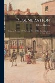 Regeneration: Being An Account Of The Social Work Of The Salvation Army In Great Britain