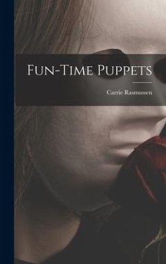 Fun-time Puppets - Rasmussen, Carrie