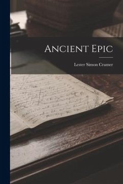 Ancient Epic - Cramer, Lester Simon