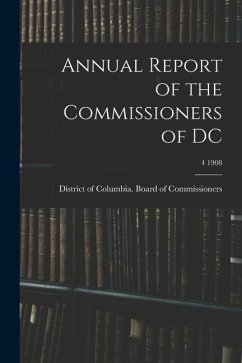 Annual Report of the Commissioners of DC; 4 1908