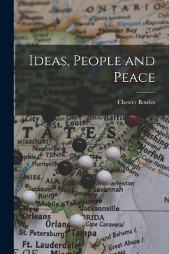 Ideas, People and Peace - Bowles, Chester