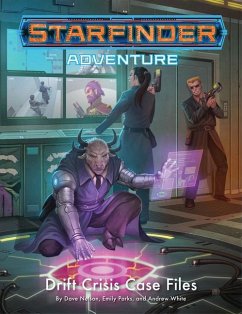Starfinder Adventure: Drift Crisis Case Files - Nelson, Dave; Parks, Emily; White, Andrew