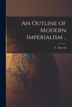 An Outline of Modern Imperialism ..
