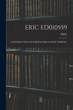 Eric Ed010559: Construction of School Simulation Vehicle.