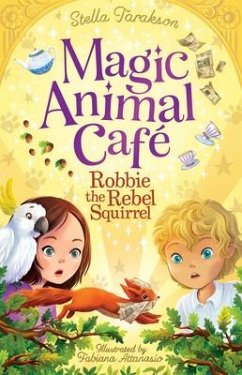 Magic Animal Cafe: Robbie the Rebel Squirrel (Us) - Tarakson, Stella