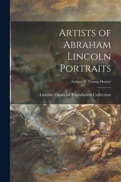 Artists of Abraham Lincoln Portraits; Artists - Y Young-Hunter