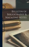 Bulletin of Bibliography & Magazine Notes