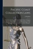 Pacific Coast Collection Laws [microform]: a Summary of the Laws of California, Nevada, Oregon, Washington Territory, Idaho, Montana, Utah, Wyoming, A