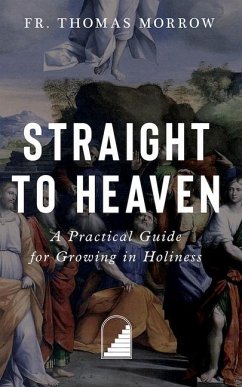 Straight to Heaven - Morrow, Fr Thomas