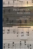 Prohibition Melodist: to Which is Added the Water Fairies (a Temperance Cantata)